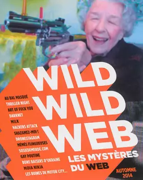 Couverture du produit · Wild wild web, Automne 2014 : Les mystères du web