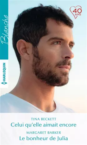 Couverture du produit · Celui qu'elle aimait encore - Le bonheur de Julia
