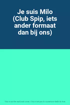 Couverture du produit · Je suis Milo (Club Spip, iets ander formaat dan bij ons)