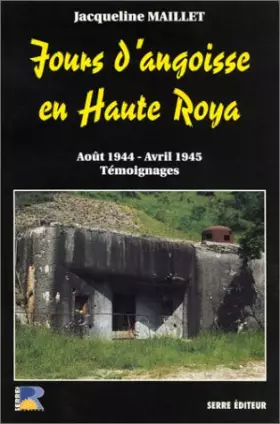 Couverture du produit · Jours d'angoisse en Haute Roya : Août 1944 - Avril 1945, témoignages