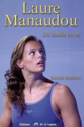 Couverture du produit · Laure Manaudou : Un destin en or