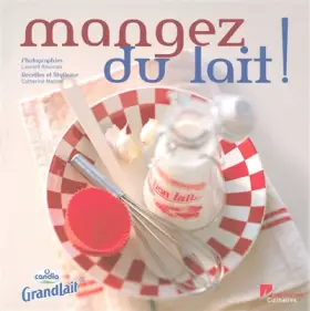 Couverture du produit · Mangez du lait !