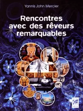 Couverture du produit · Rencontre avec des rêveurs remarquables