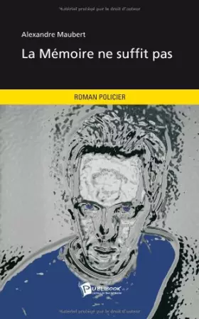Couverture du produit · La Mémoire ne suffit pas