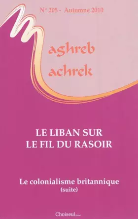 Couverture du produit · Le Liban sur le fil du rasoir. Le colonialisme britannique (suite) (N.205 Automne 2010)