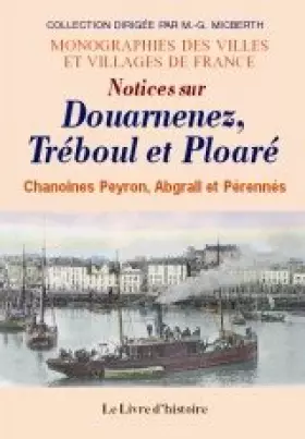 Couverture du produit · notices sur douarnenez, tréboul et ploaré.
