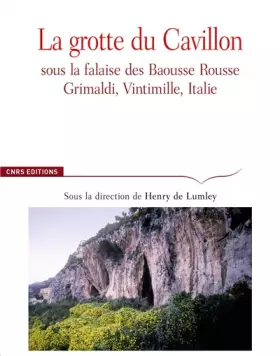 Couverture du produit · La Grotte du Cavillon sous la falaise des Baousse Rousse, Grimaldi, Vintimille, Italie