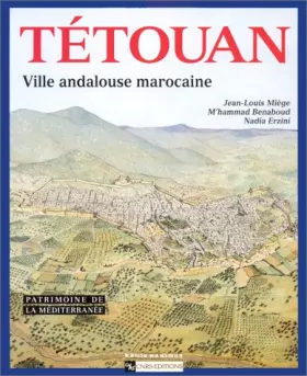 Couverture du produit · Tétouan : Ville andalouse du Maroc