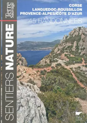 Couverture du produit · Sentiers nature : 45 randonnées en Corse, Languedoc-Roussillon et Provence-Alpes-Côtes d'Azur