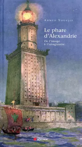 Couverture du produit · Le phare d'Alexandrie: De l'image à l'imaginaire