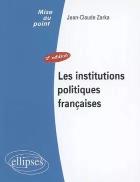 Couverture du produit · Les institutions politiques françaises