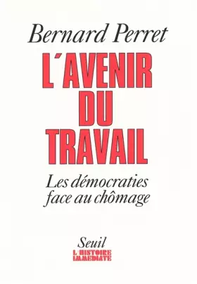 Couverture du produit · L'avenir du travail : les démocraties face au chômage