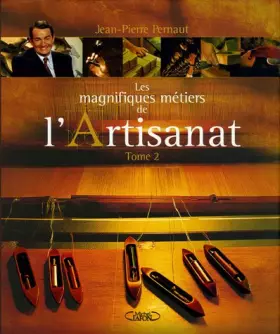Couverture du produit · Les magnifiques métiers de l'Artisanat : Tome 2