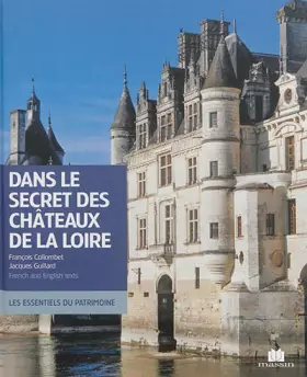 Couverture du produit · Dans le secret des châteaux de la Loire: French and english texts