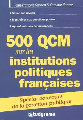 Couverture du produit · 500 qcm sur les institutions politiques françaises spécial concours fonction