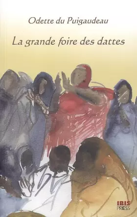 Couverture du produit · La grande foire des dattes : Adrar mauritanien