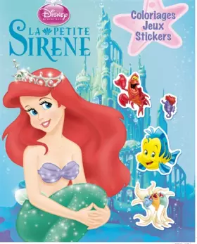 Couverture du produit · La petite sirène: Coloriages, jeux, stickers