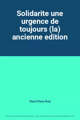 Couverture du produit · Solidarite une urgence de toujours (la) ancienne edition