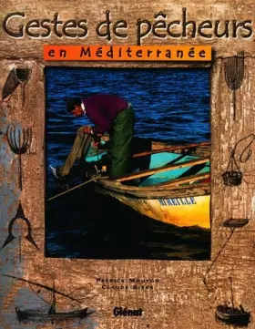 Couverture du produit · Gestes de pêcheurs en Méditerranée
