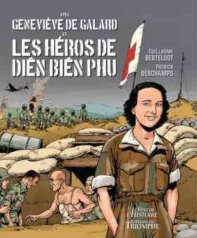 Couverture du produit · Geneviève de Galard et les héros de Dien Bien Phu