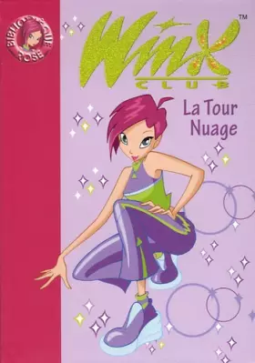 Couverture du produit · Winx Club, Tome 5 : La Tour Nuage
