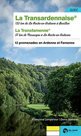 Couverture du produit · La Transardennaise: & la Transfamenne (12 promenades entre Ardenne et Famenne)