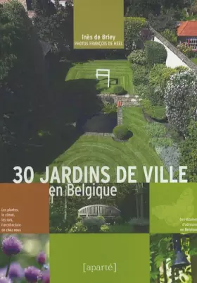 Couverture du produit · 30 Jardins de Ville en Belgique