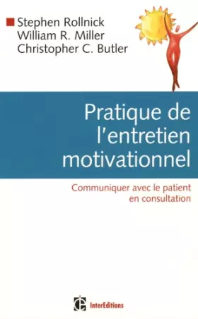 Couverture du produit · Pratique de l'entretien motivationnel: Communiquer avec le patient en consultation