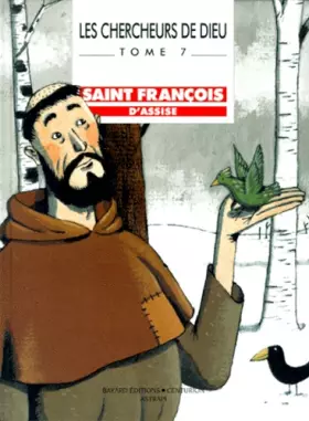 Couverture du produit · Les Chercheurs de Dieu, tome 7 : Saint François d'Assise