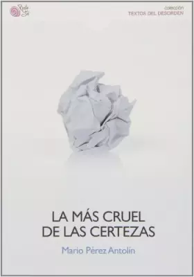 Couverture du produit · La más cruel de las certezas