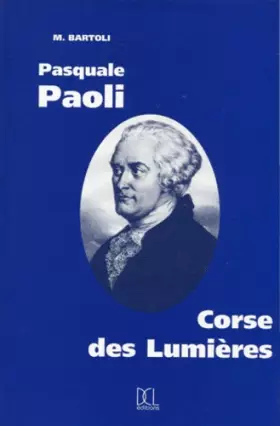 Couverture du produit · Pasquale Paoli, Corse des Lumières