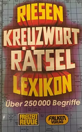 Couverture du produit · Riesen - Kreuzwort - Rätsel - Lexikon. Über 250 000 Begriffe.
