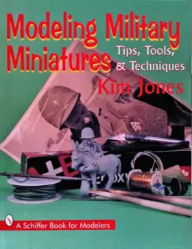 Couverture du produit · Modeling Military Miniatures: Tips, Tools, & Techniques