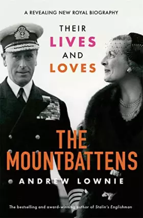 Couverture du produit · The Mountbattens: Their Lives & Loves: The Sunday Times Bestseller