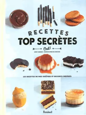 Couverture du produit · Recettes top secrètes: Les recettes de nos goûters et desserts préférés
