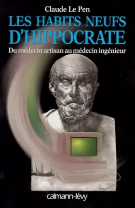 Couverture du produit · Les habits neufs d'Hippocrate : Du medecin artisan au medecin ingenieur