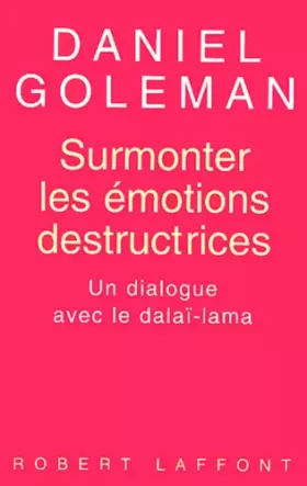 Couverture du produit · Surmonter les émotions destructrices : Un dialogue avec le Dalaï Lama