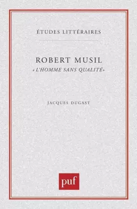 Couverture du produit · Robert Musil : L'Homme sans qualités