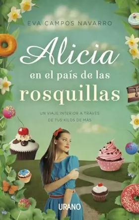 Couverture du produit · Alicia en el pais de las rosquillas / Alice in Donutland: Un Viaje Interior a Traves De Tus Kilos De Mas