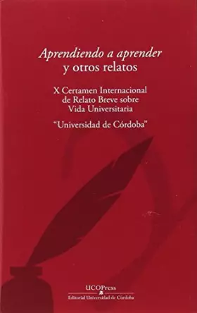 Couverture du produit · Aprendiendo a aprender y otros relatos. IX Certamen de relato Breve Vida Universitaria