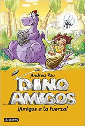 Couverture du produit · ¡Amigos a la fuerza!: Dinoamigos 1