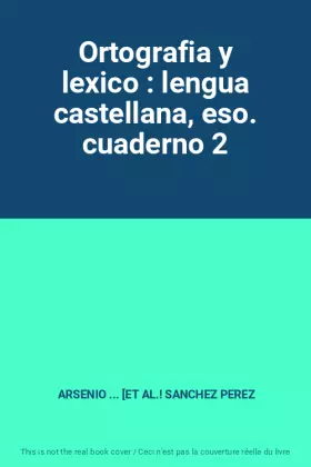 Couverture du produit · Ortografia y lexico : lengua castellana, eso. cuaderno 2