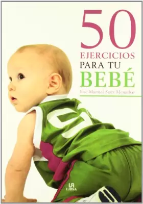 Couverture du produit · 50 ejercicios para tu bebe/ 50 Exercises for your Baby