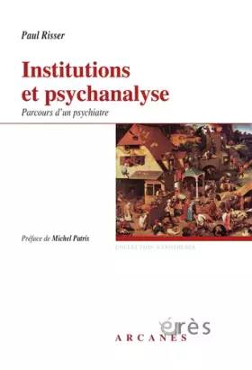 Couverture du produit · Institutions et psychanalyse: Parcours d'un psychiatre
