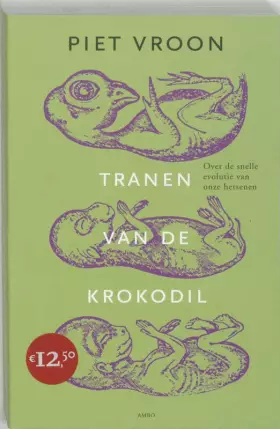 Couverture du produit · Tranen van de krokodil: over de snelle evolutie van onze hersenen