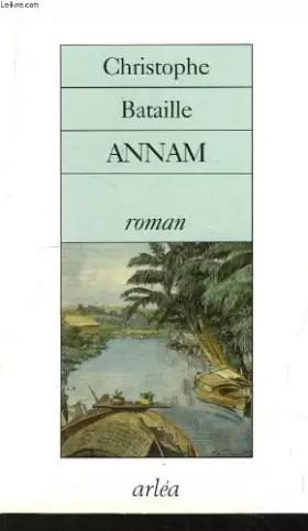 Couverture du produit · Annam - Prix du Premier Roman 1993
