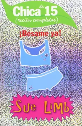 Couverture du produit · Chica de 15, besame ya!/ Girl, 15, Flirting for England