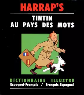 Couverture du produit · Tintin au pays des mots, dictionnaire illustré : espagnol-français, français-espagnol