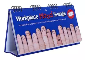 Couverture du produit · Workplace Mood Swings Flip Book - Phrases And Sayings To Let Your Colleagues Know Your Mood: Fun Gift For Colleagues