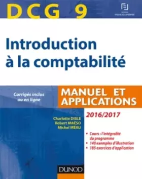 Couverture du produit · DCG 9 - Introduction à la comptabilité 2016/2017 - 8e éd. - Manuel et applications